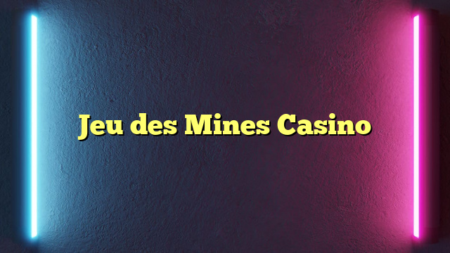 Jeu des Mines Casino
