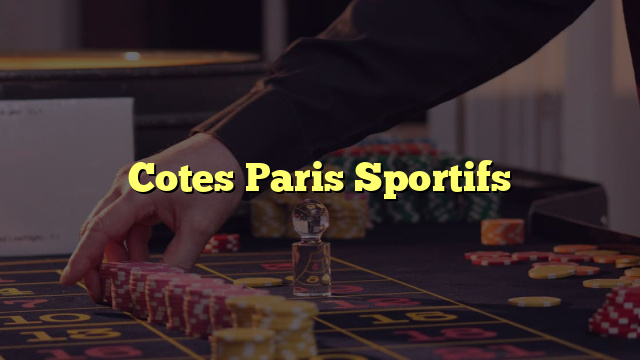 Cotes Paris Sportifs