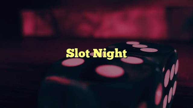 Slot Night
