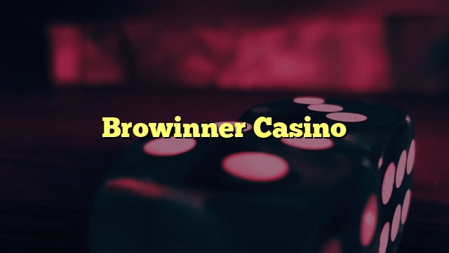 Browinner Casino